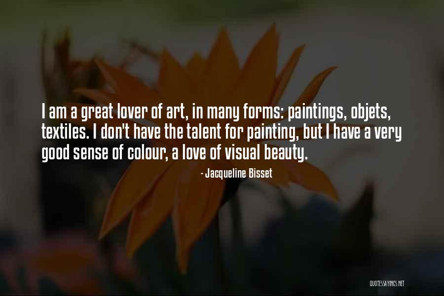 Colour In Art Quotes By Jacqueline Bisset Colour In Art Quotes By Jacqueline Bisset