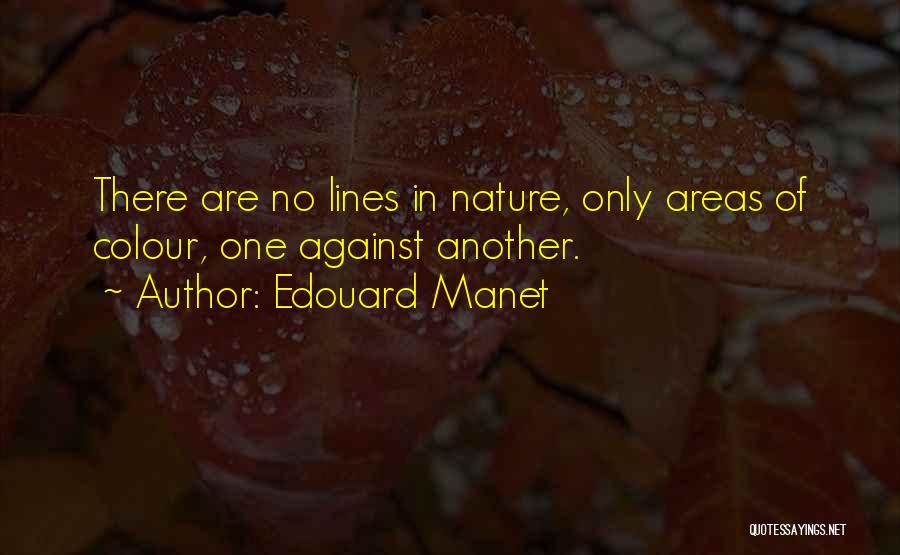 Colour In Nature Quotes By Edouard Manet