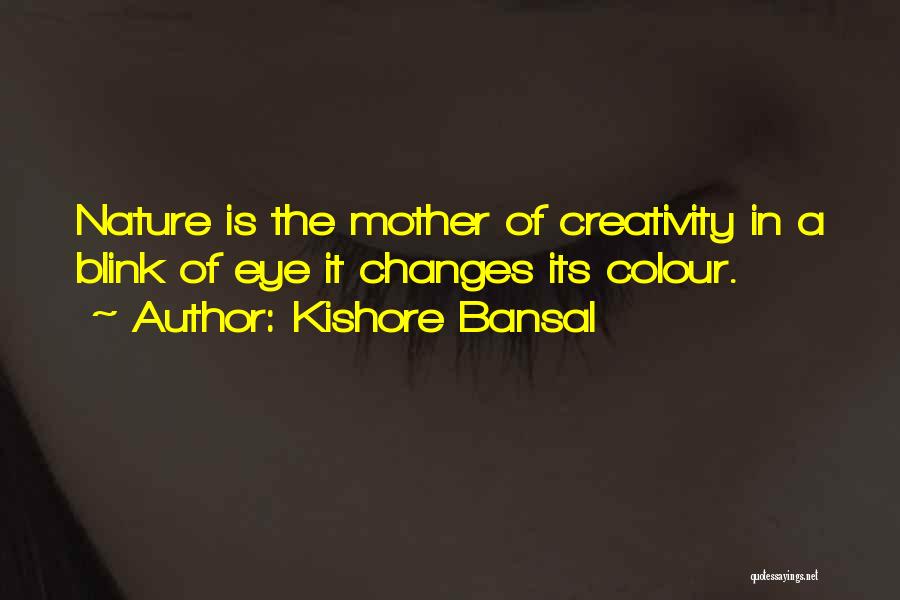 Colour In Nature Quotes By Kishore Bansal