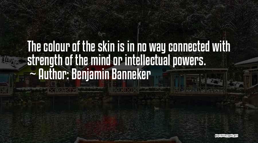 Colour Of Skin Quotes By Benjamin Banneker