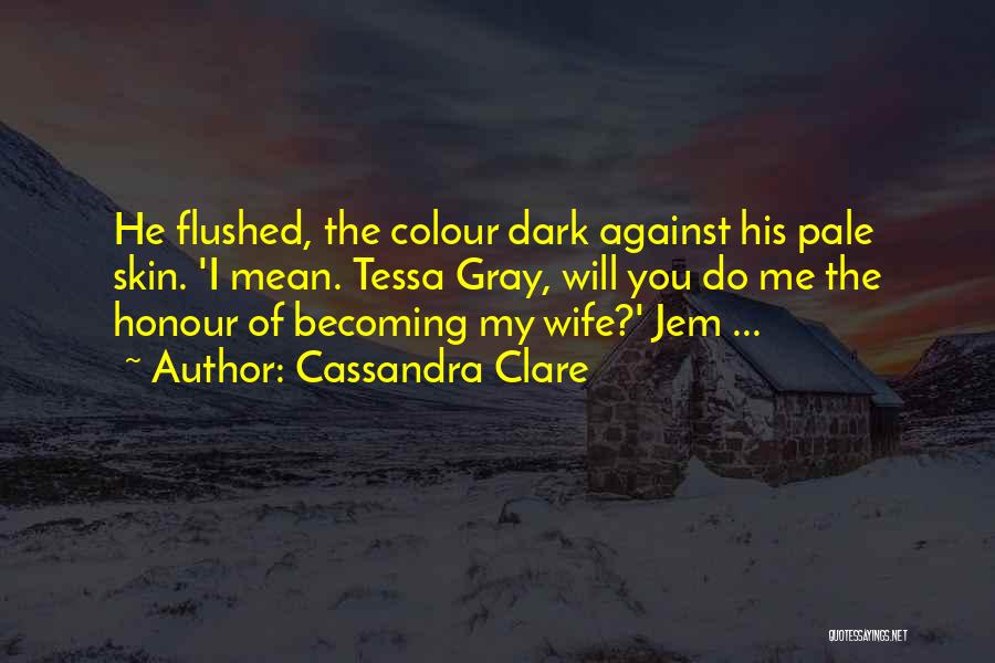 Colour Of Skin Quotes By Cassandra Clare