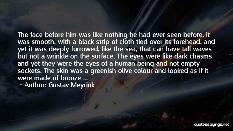 Colour Of Skin Quotes By Gustav Meyrink