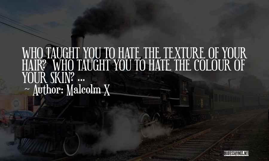 Colour Of Skin Quotes By Malcolm X