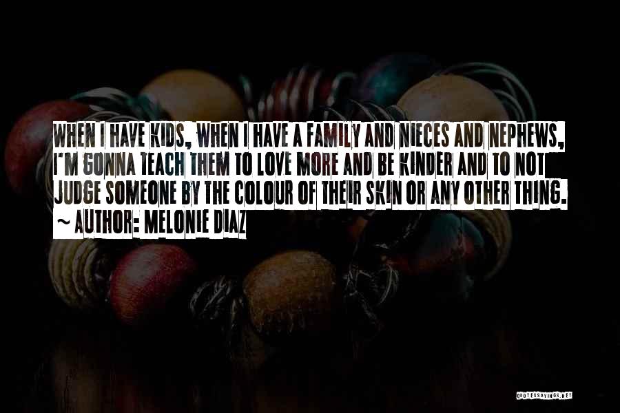 Colour Of Skin Quotes By Melonie Diaz