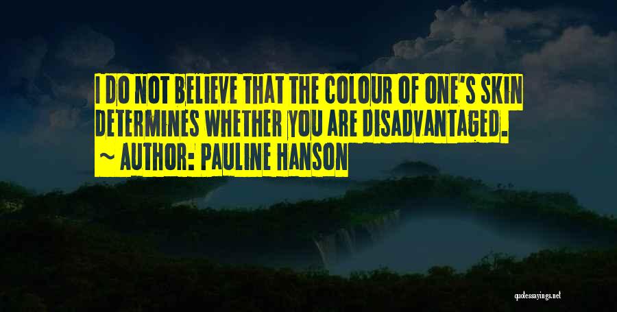 Colour Of Skin Quotes By Pauline Hanson