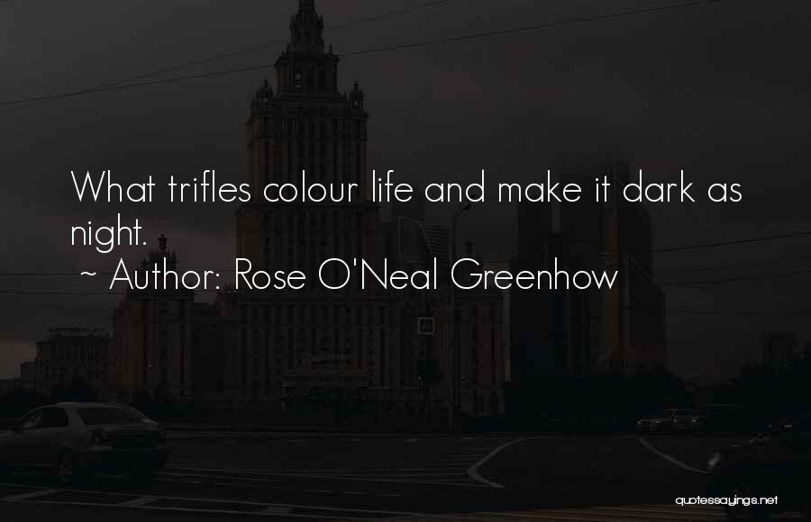 Colour Up Your Life Quotes By Rose O'Neal Greenhow