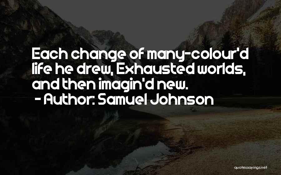 Colour Up Your Life Quotes By Samuel Johnson