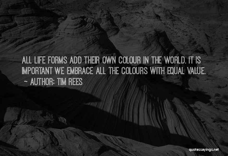 Colour Up Your Life Quotes By Tim Rees