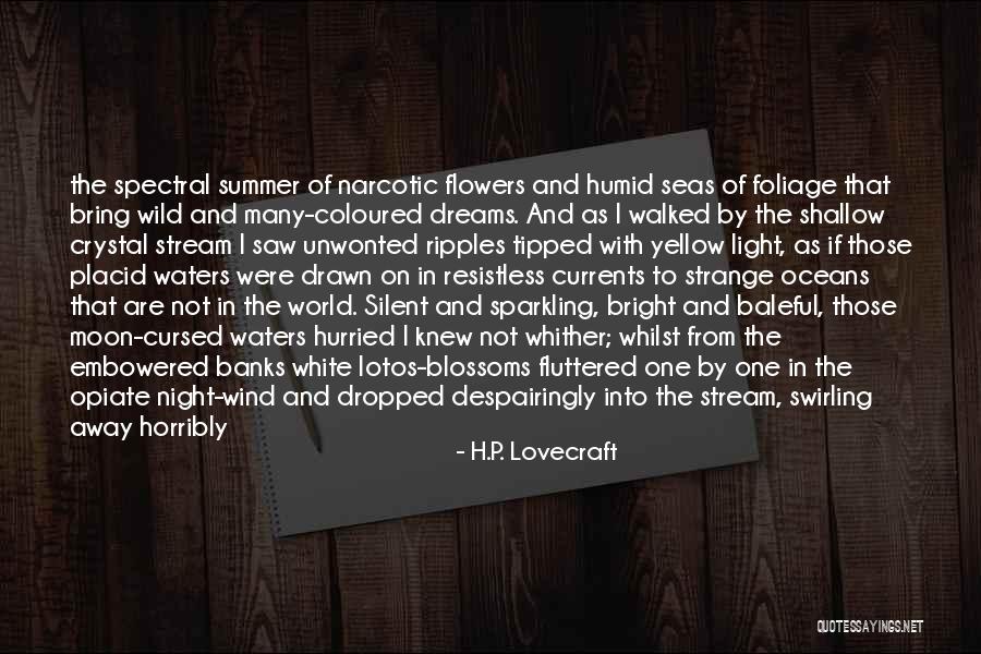 Coloured Flowers Quotes By H.P. Lovecraft Coloured Flowers Quotes By H.P. Lovecraft