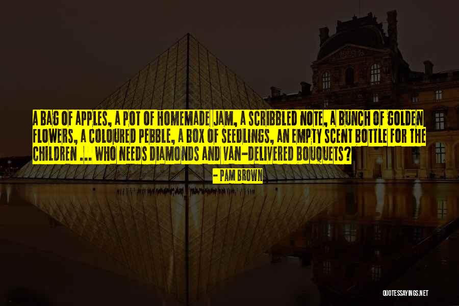 Coloured Flowers Quotes By Pam Brown Coloured Flowers Quotes By Pam Brown