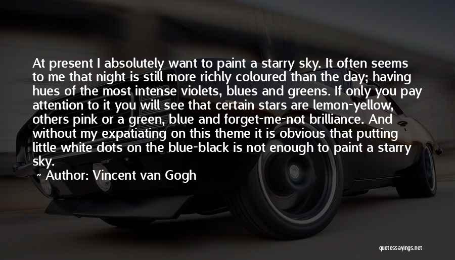 Coloured Sky Quotes By Vincent Van Gogh