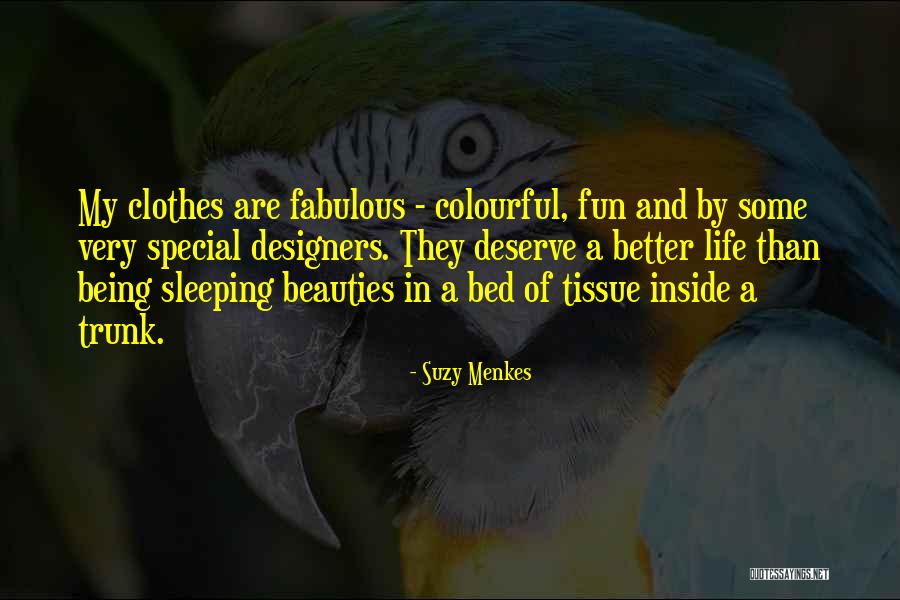 Colourful Life Quotes By Suzy Menkes Colourful Life Quotes By Suzy Menkes