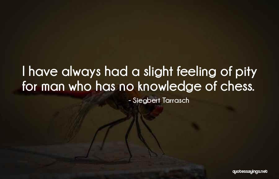 Colourman Online Quotes By Siegbert Tarrasch Colourman Online Quotes By Siegbert Tarrasch
