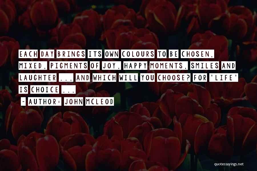 Colours And Life Quotes By John McLeod