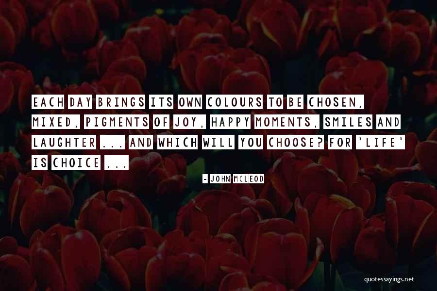 Colours And Life Quotes By John McLeod