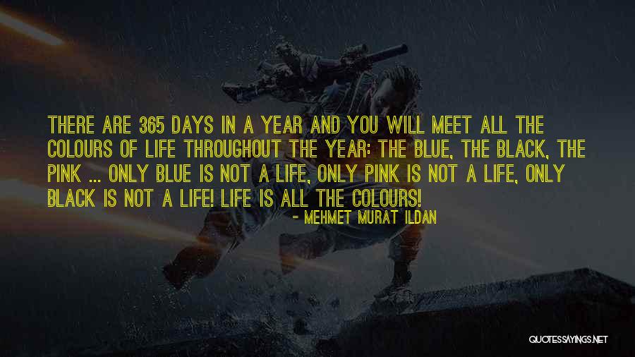 Colours And Life Quotes By Mehmet Murat Ildan