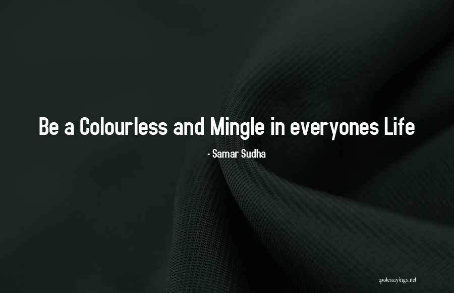 Colours And Life Quotes By Samar Sudha