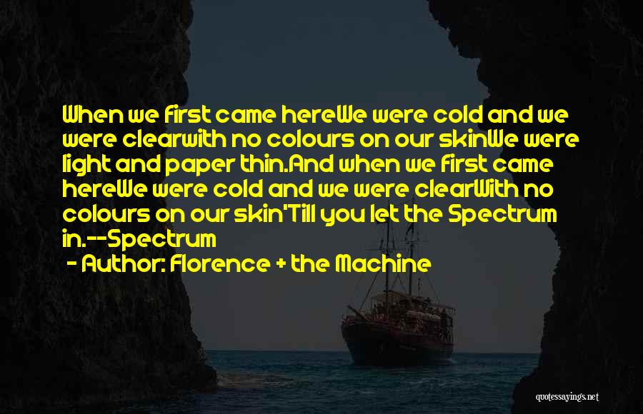 Colours And Light Quotes By Florence + The Machine