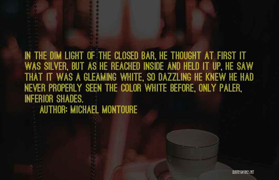 Colours And Light Quotes By Michael Montoure