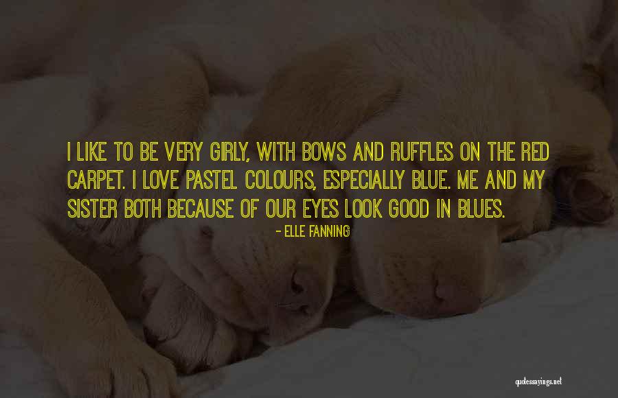 Colours And Love Quotes By Elle Fanning