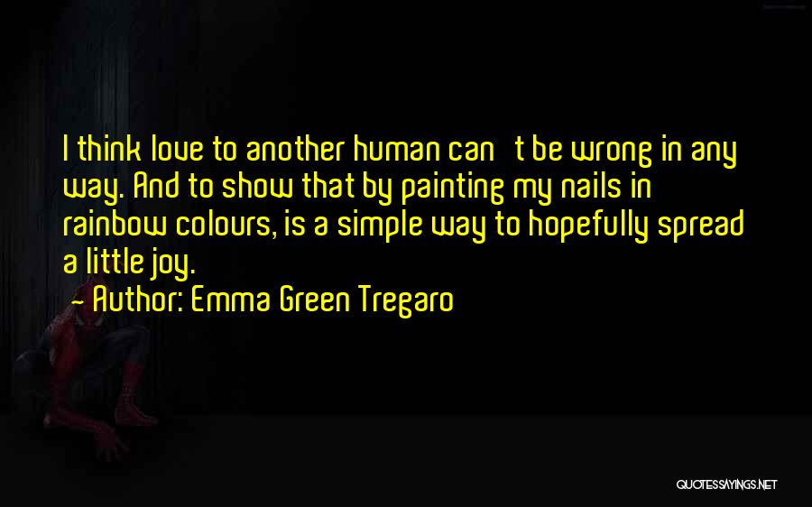 Colours And Love Quotes By Emma Green Tregaro