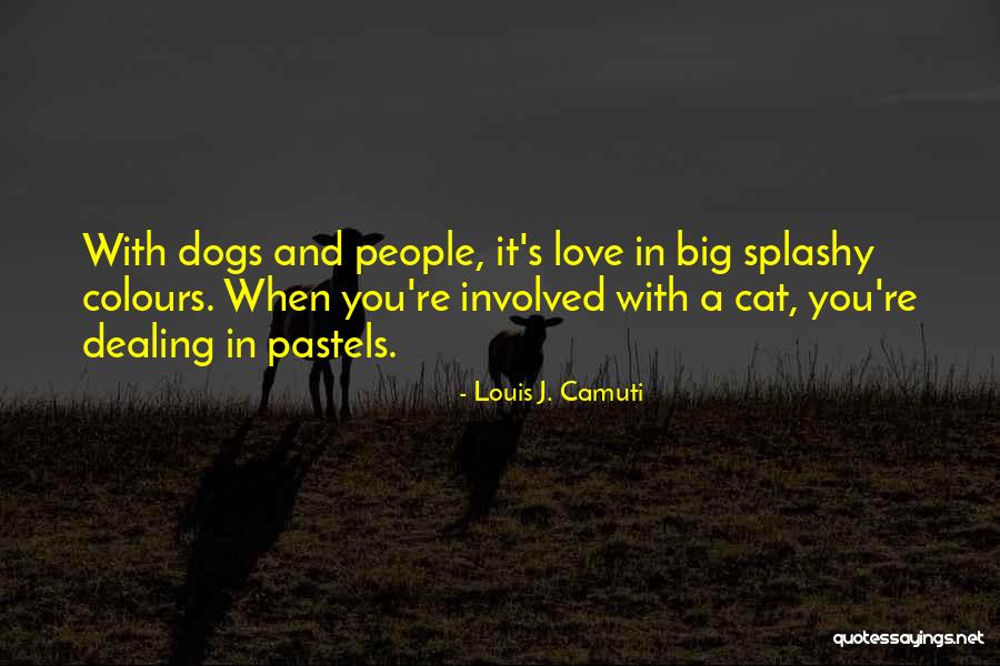 Colours And Love Quotes By Louis J. Camuti