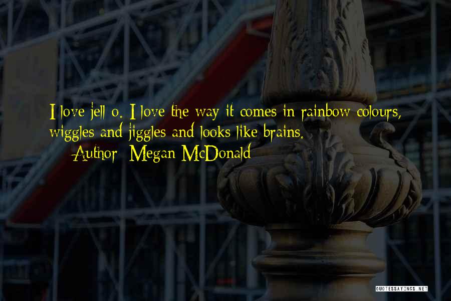 Colours And Love Quotes By Megan McDonald