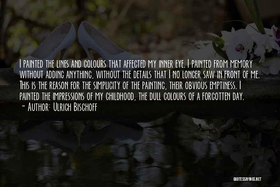 Colours Day Quotes By Ulrich Bischoff