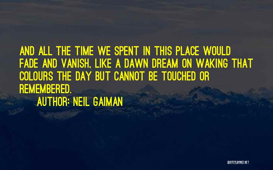 Colours Fade Quotes By Neil Gaiman