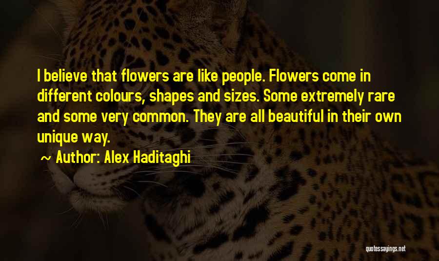 Colours Of Flowers Quotes By Alex Haditaghi