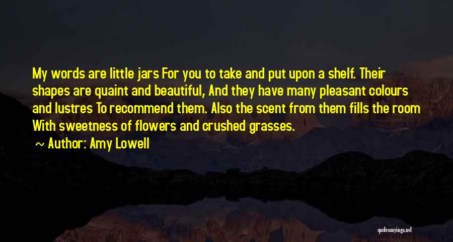 Colours Of Flowers Quotes By Amy Lowell