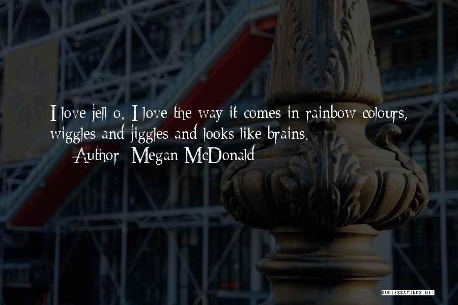 Colours Of Rainbow Quotes By Megan McDonald