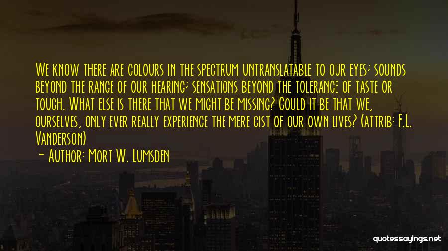 Colours Quotes By Mort W. Lumsden