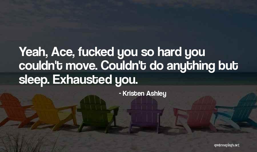Colque Erik Quotes By Kristen Ashley Colque Erik Quotes By Kristen Ashley