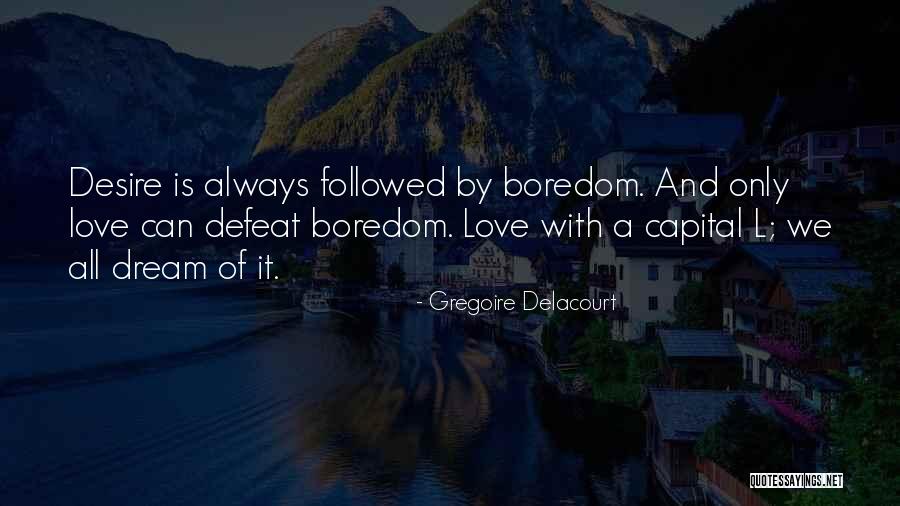 Colquetikas Quotes By Gregoire Delacourt Colquetikas Quotes By Gregoire Delacourt