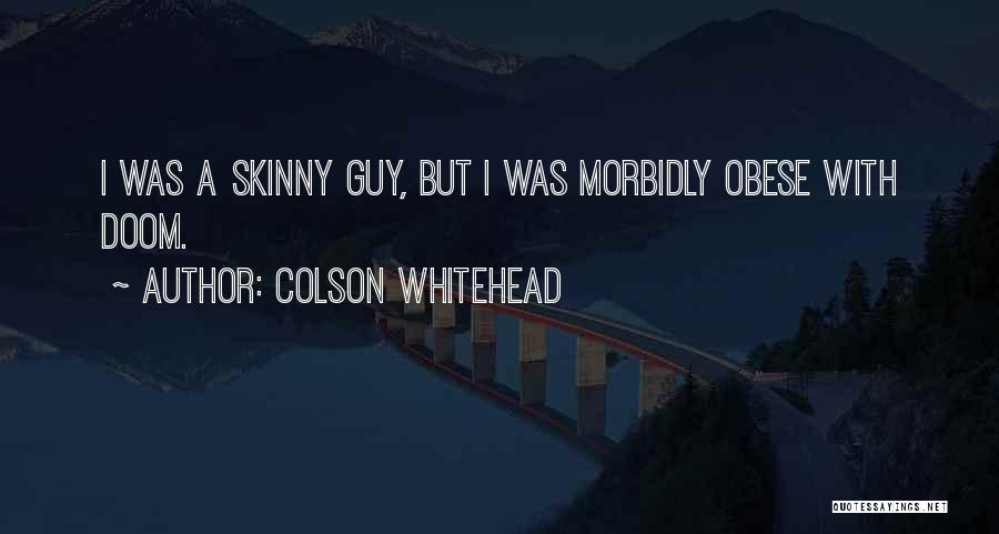 Colson Whitehead Quotes 254056