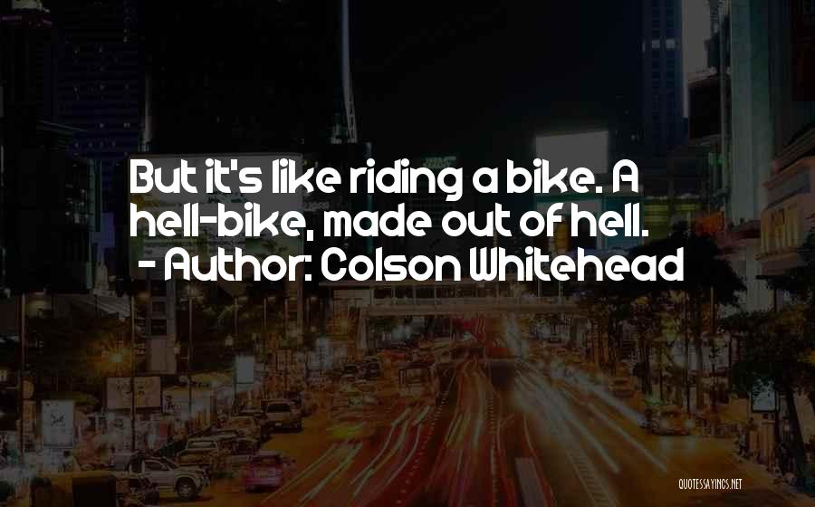 Colson Whitehead Quotes 539762