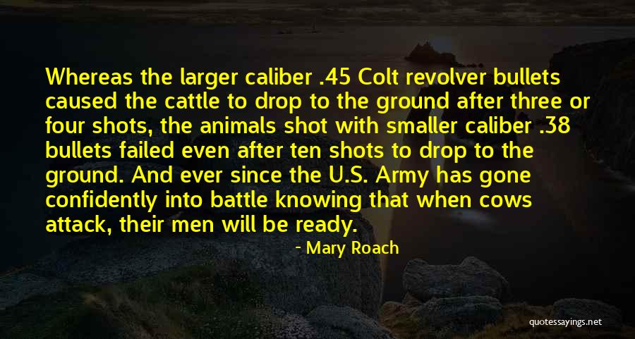 Colt 45 Quotes By Mary Roach