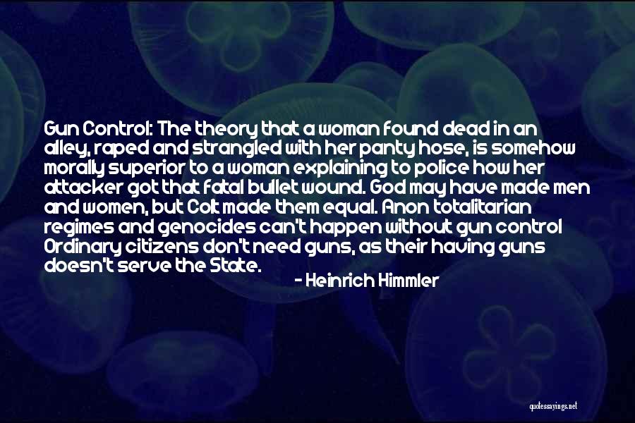 Colt Guns Quotes By Heinrich Himmler Colt Guns Quotes By Heinrich Himmler