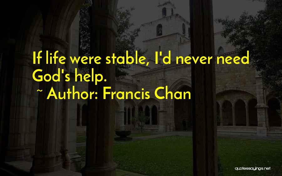 Coltellaccio Quotes By Francis Chan