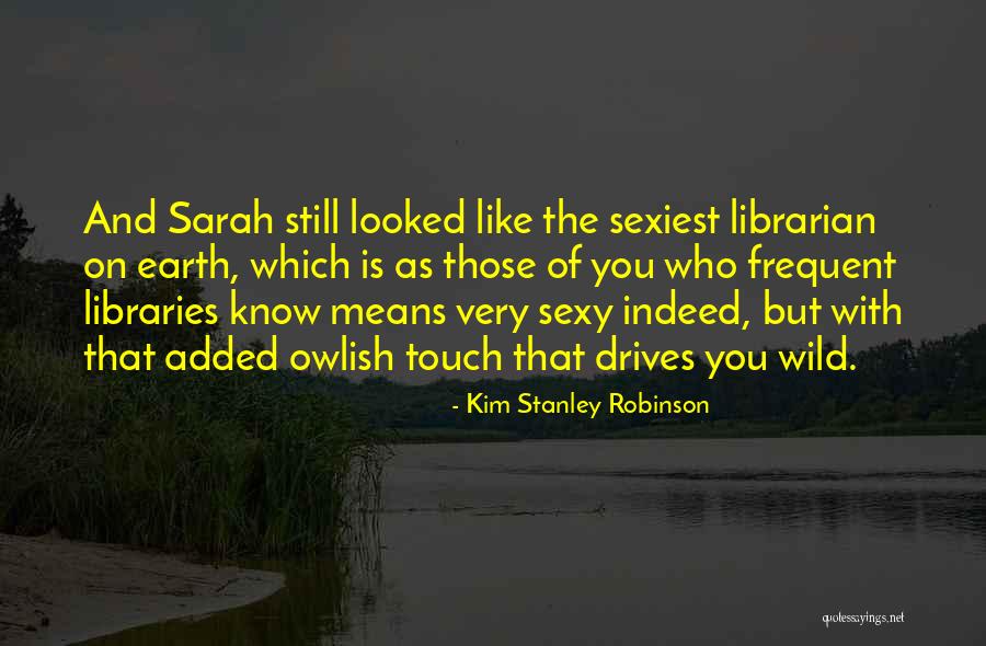 Coltheman Quotes By Kim Stanley Robinson Coltheman Quotes By Kim Stanley Robinson