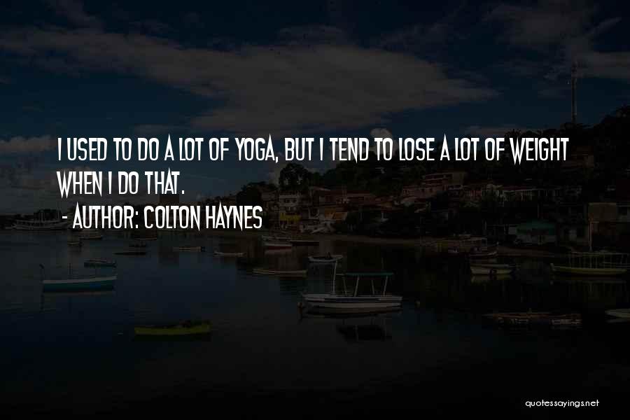 Colton Haynes Quotes 1286725