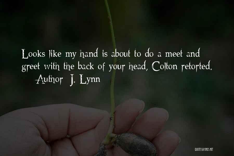 Colton Quotes By J. Lynn