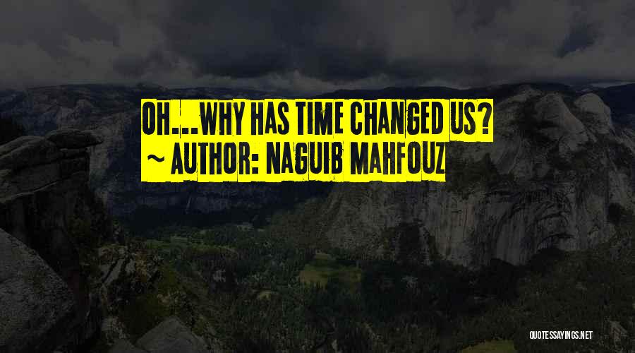 Colton Survivor Quotes By Naguib Mahfouz