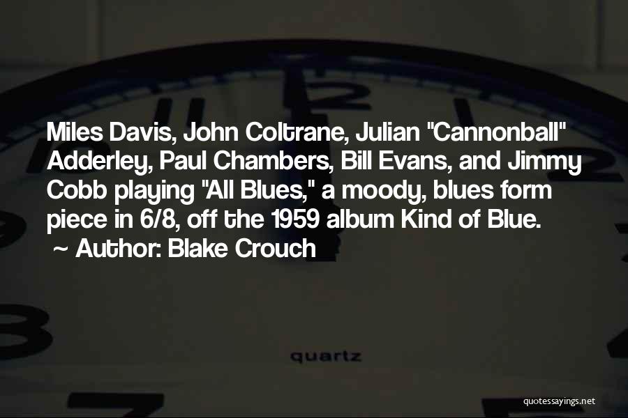 Coltrane Quotes By Blake Crouch