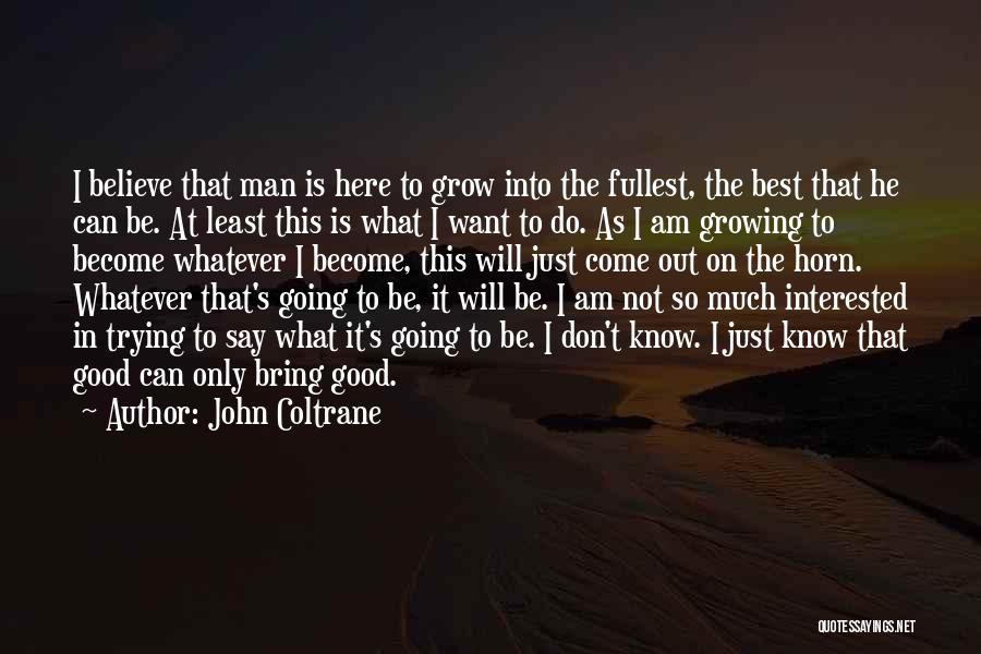 Coltrane Quotes By John Coltrane