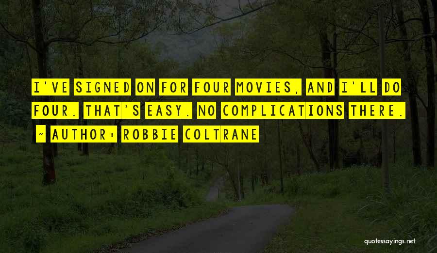Coltrane Quotes By Robbie Coltrane