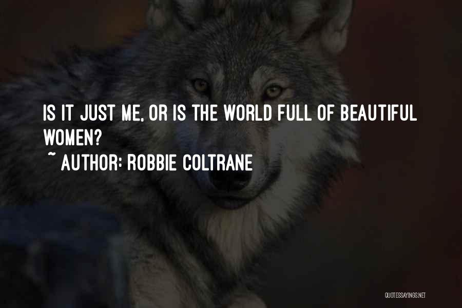 Coltrane Quotes By Robbie Coltrane