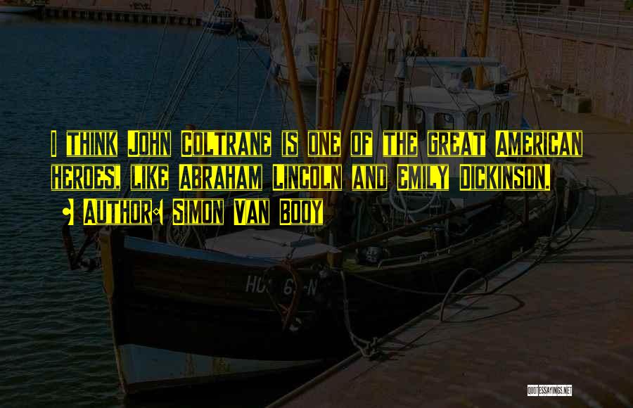 Coltrane Quotes By Simon Van Booy