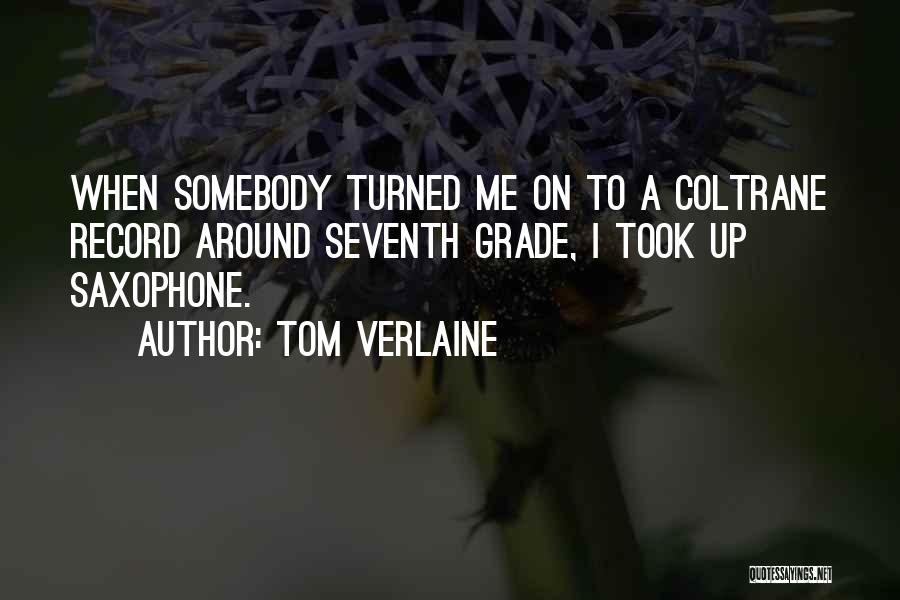 Coltrane Quotes By Tom Verlaine